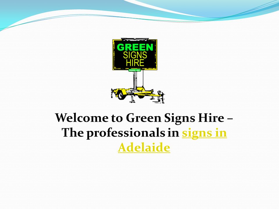 Welcome to Green Signs Hire – The professionals in signs in Adelaidesigns in Adelaide