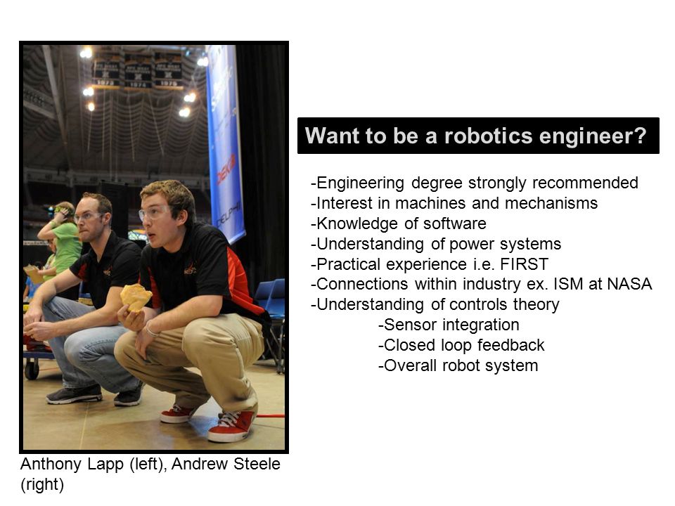 Robotics Engineering and Computer Aided Design By: Andrew Steele Mentor:  Anthony Lapp, NASA Engineer Mentor Workplace: Johnson Space Center Teacher:  Mrs. - ppt download