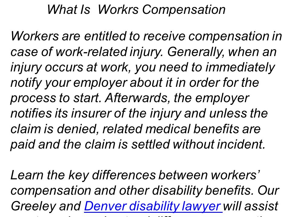 Workers are entitled to receive compensation in case of work-related injury.