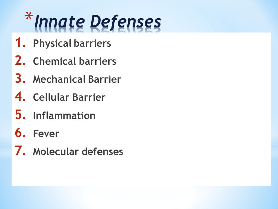 1. Physical barriers 2. Chemical barriers 3. Mechanical Barrier 4.