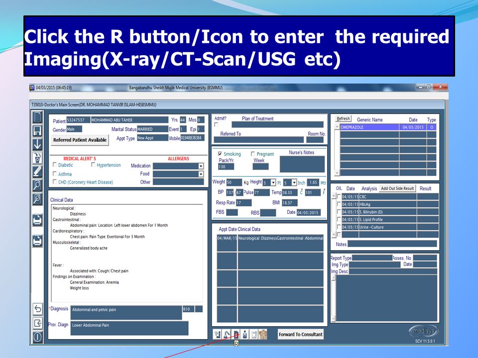 Click the R button/Icon to enter the required Imaging(X-ray/CT-Scan/USG etc)