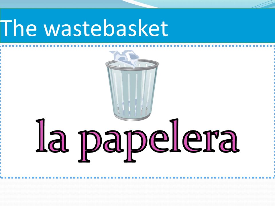 The wastebasket