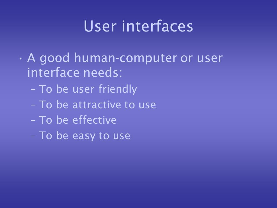 Easy To Use Interface
