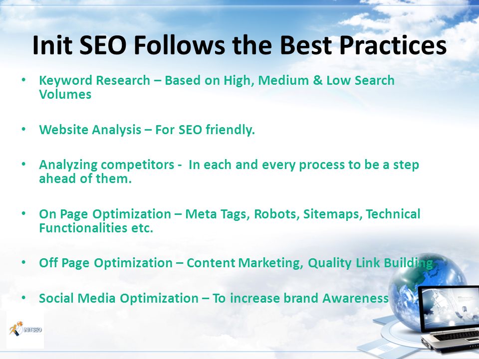 Init SEO Follows the Best Practices Keyword Research – Based on High, Medium & Low Search Volumes Website Analysis – For SEO friendly.