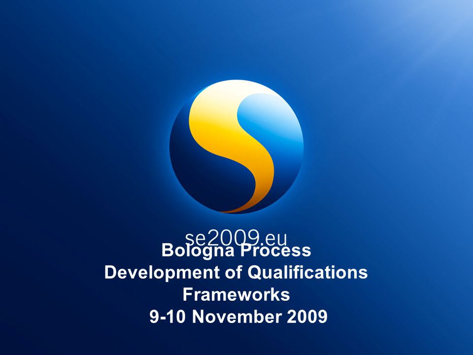 Bologna Process Development of Qualifications Frameworks 9-10 November 2009