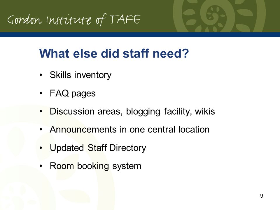9 What else did staff need.