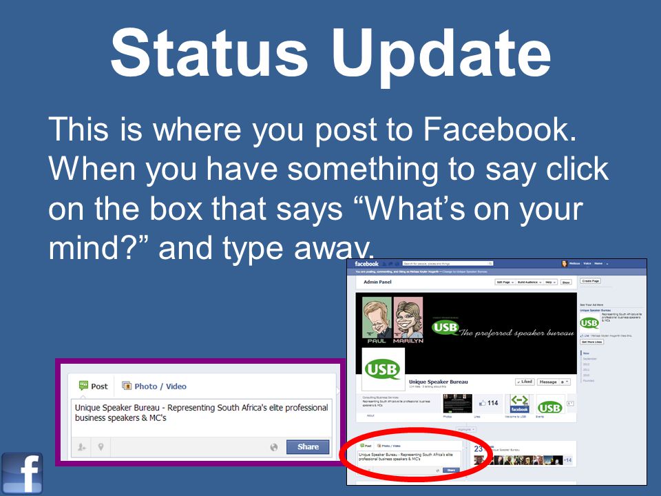 Status Update This is where you post to Facebook.