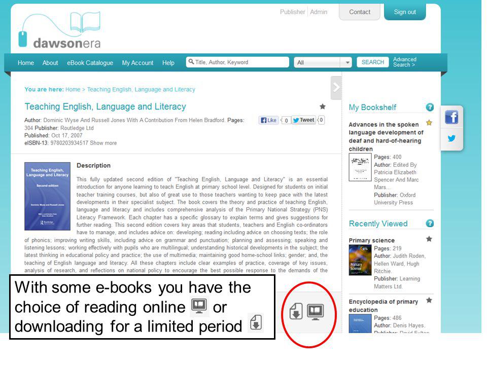 With some e-books you have the choice of reading online or downloading for a limited period