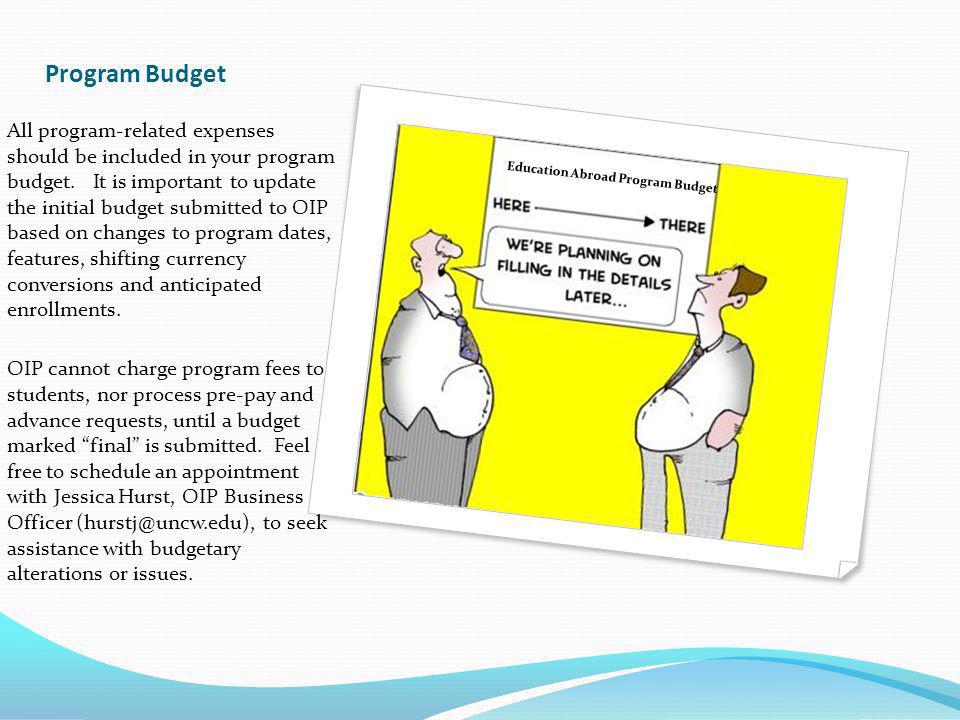 Program Budget All program-related expenses should be included in your program budget.