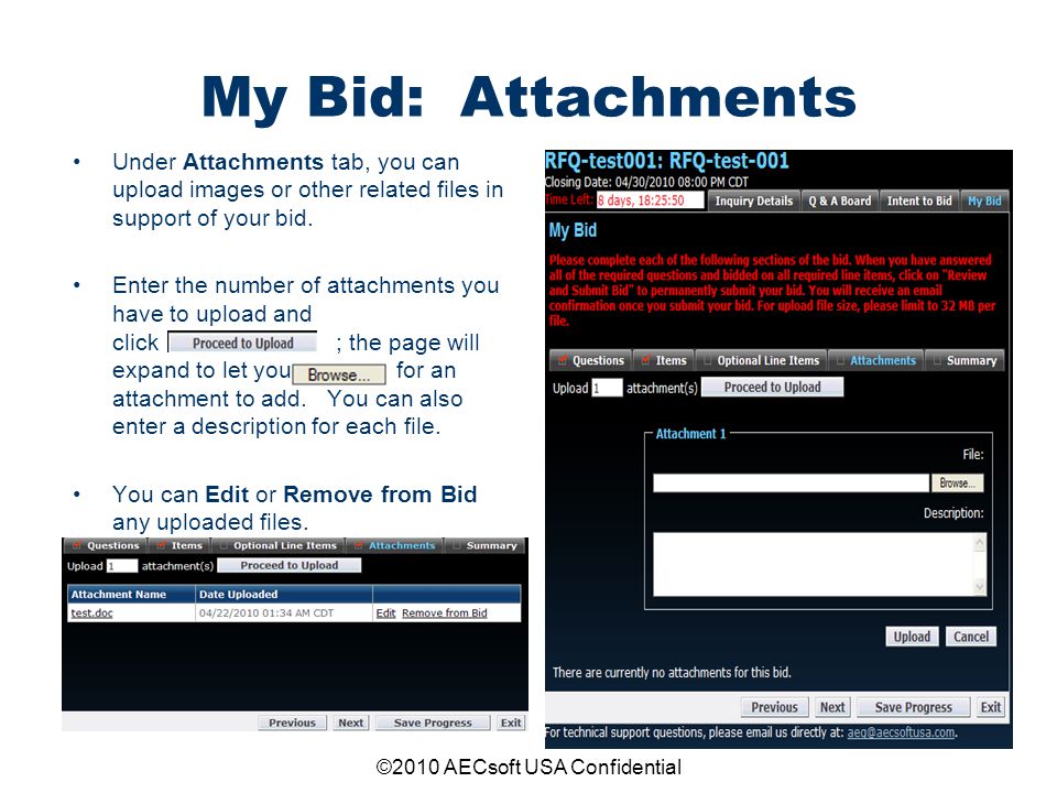 ©2010 AECsoft USA Confidential My Bid: Attachments Under Attachments tab, you can upload images or other related files in support of your bid.