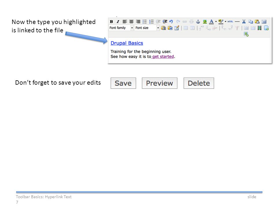 Now the type you highlighted is linked to the file Dont forget to save your edits Toolbar Basics: Hyperlink Text slide 7