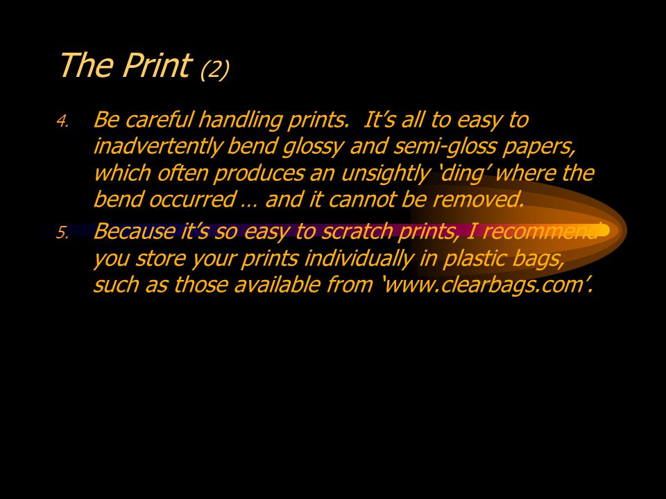The Print (2) 4. Be careful handling prints.
