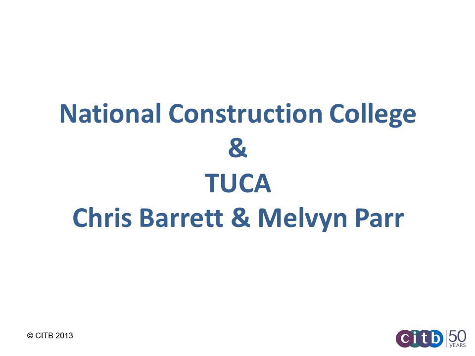 National Construction College & TUCA Chris Barrett & Melvyn Parr