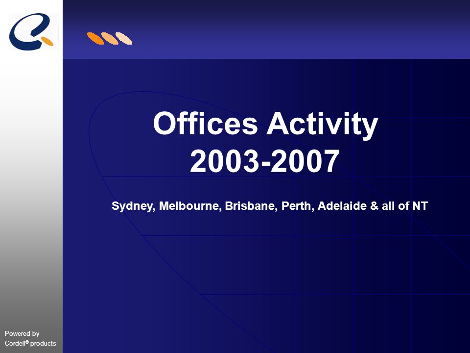 Powered by Cordell ® products Offices Activity Sydney, Melbourne, Brisbane, Perth, Adelaide & all of NT