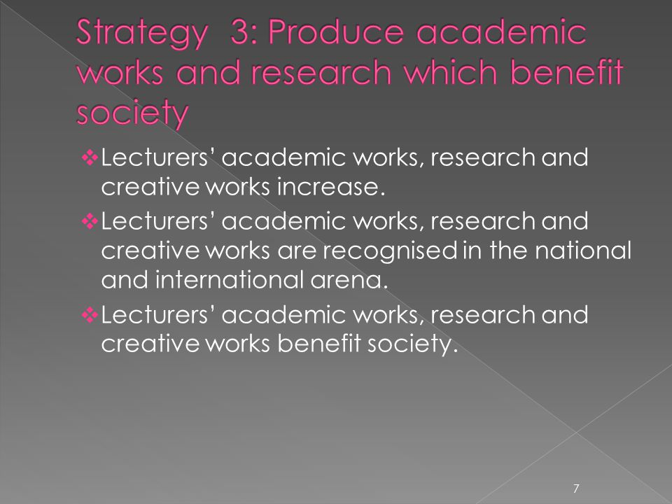 Lecturers academic works, research and creative works increase.