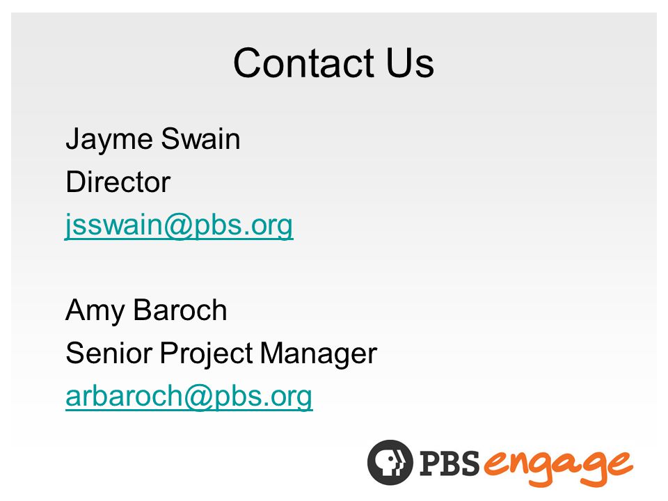 Contact Us Jayme Swain Director Amy Baroch Senior Project Manager