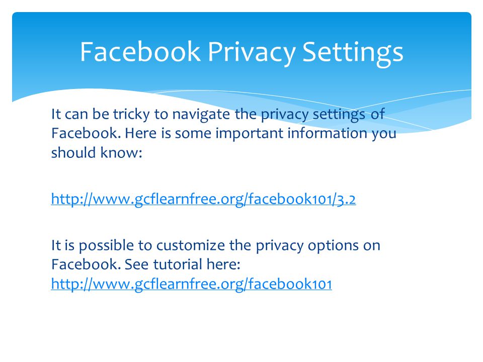 It can be tricky to navigate the privacy settings of Facebook.