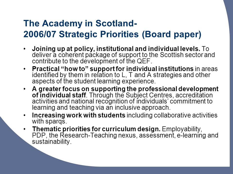 The Academy in Scotland- 2006/07 Strategic Priorities (Board paper) Joining up at policy, institutional and individual levels.