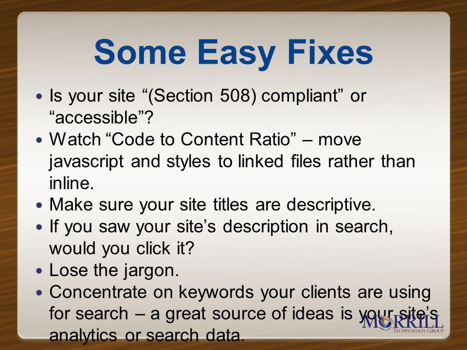 Some Easy Fixes Is your site (Section 508) compliant or accessible.