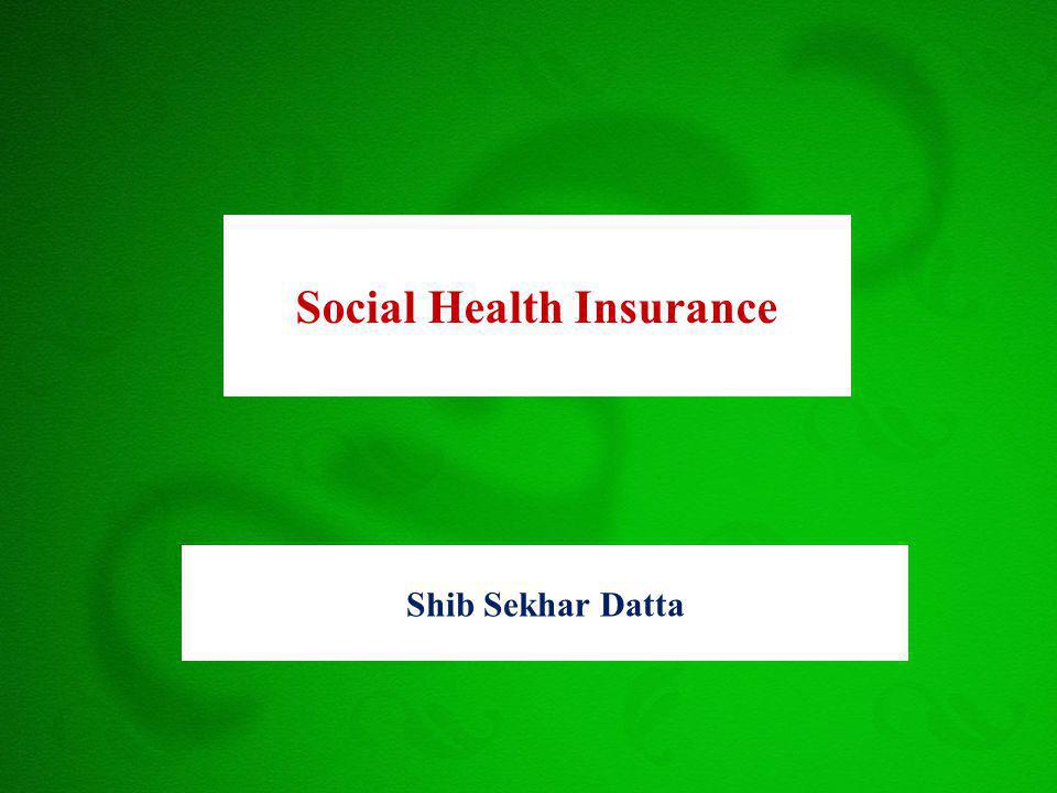 Shib Sekhar Datta Social Health Insurance