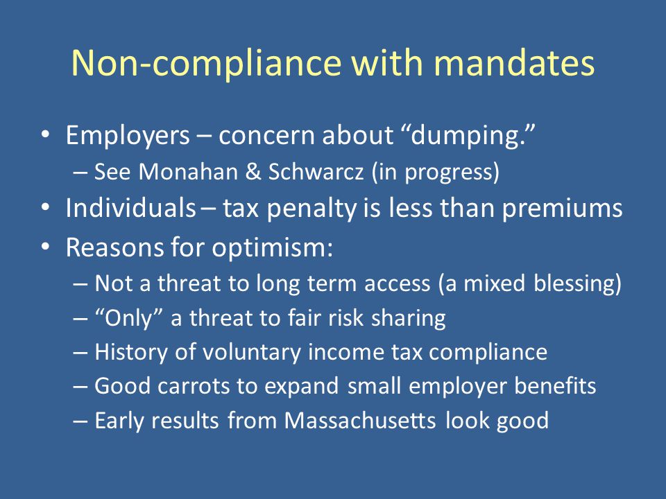 Non-compliance with mandates Employers – concern about dumping.