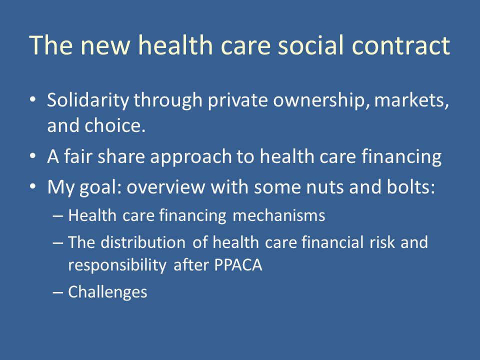 The new health care social contract Solidarity through private ownership, markets, and choice.
