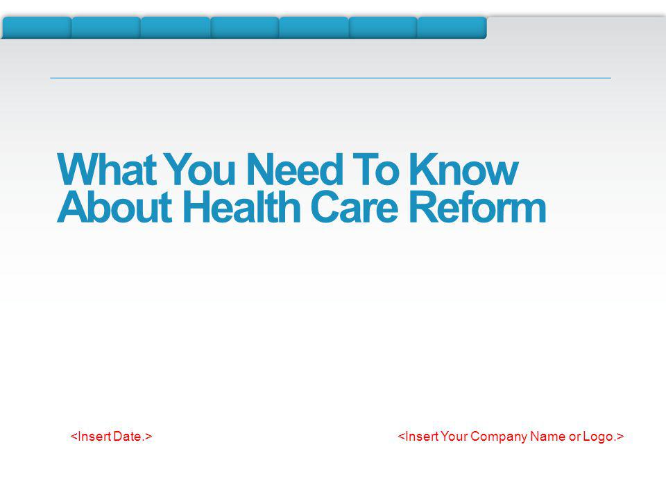 What You Need To Know About Health Care Reform
