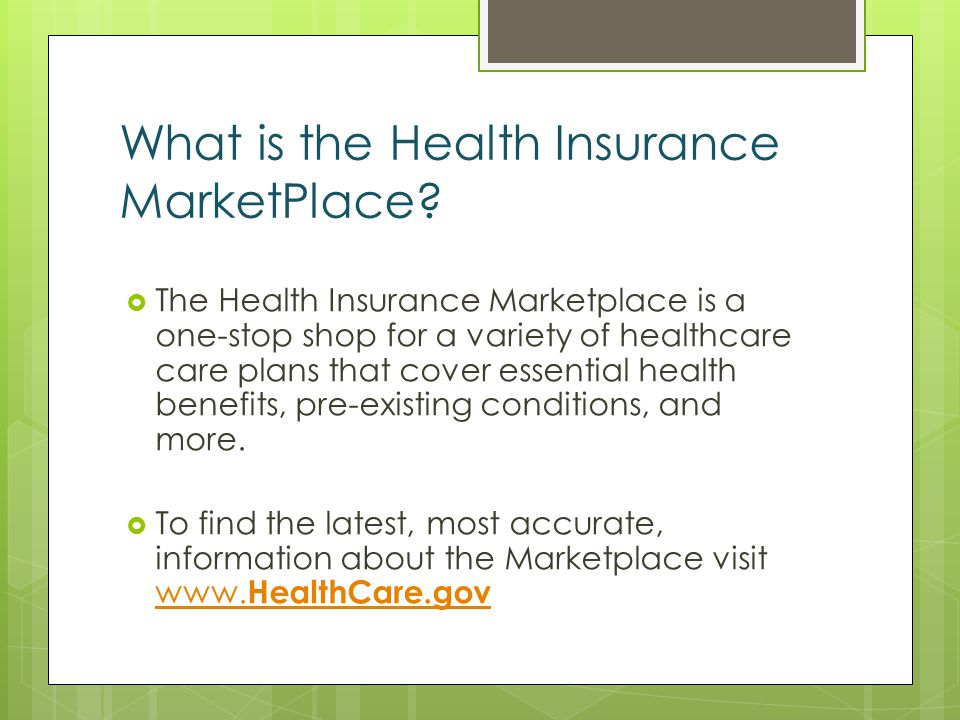 What is the Health Insurance MarketPlace.