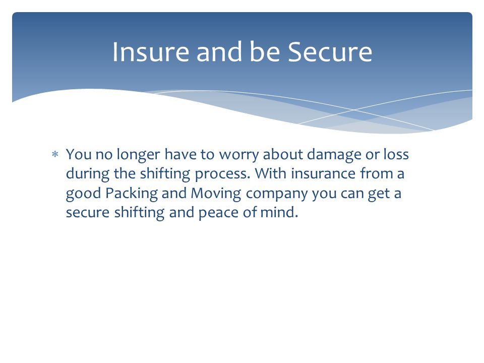 You no longer have to worry about damage or loss during the shifting process.