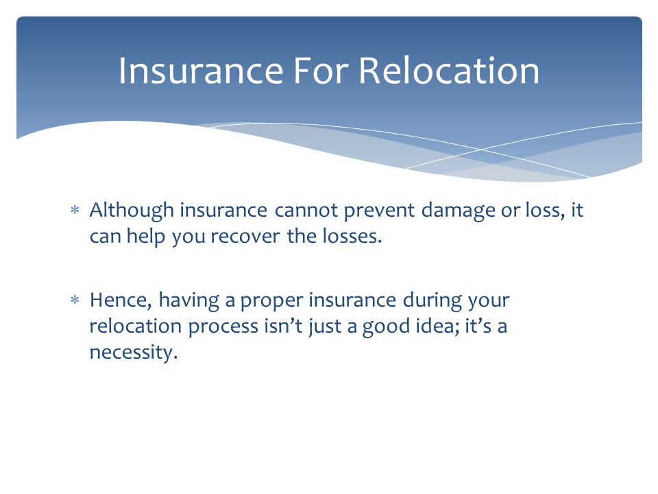 Although insurance cannot prevent damage or loss, it can help you recover the losses.