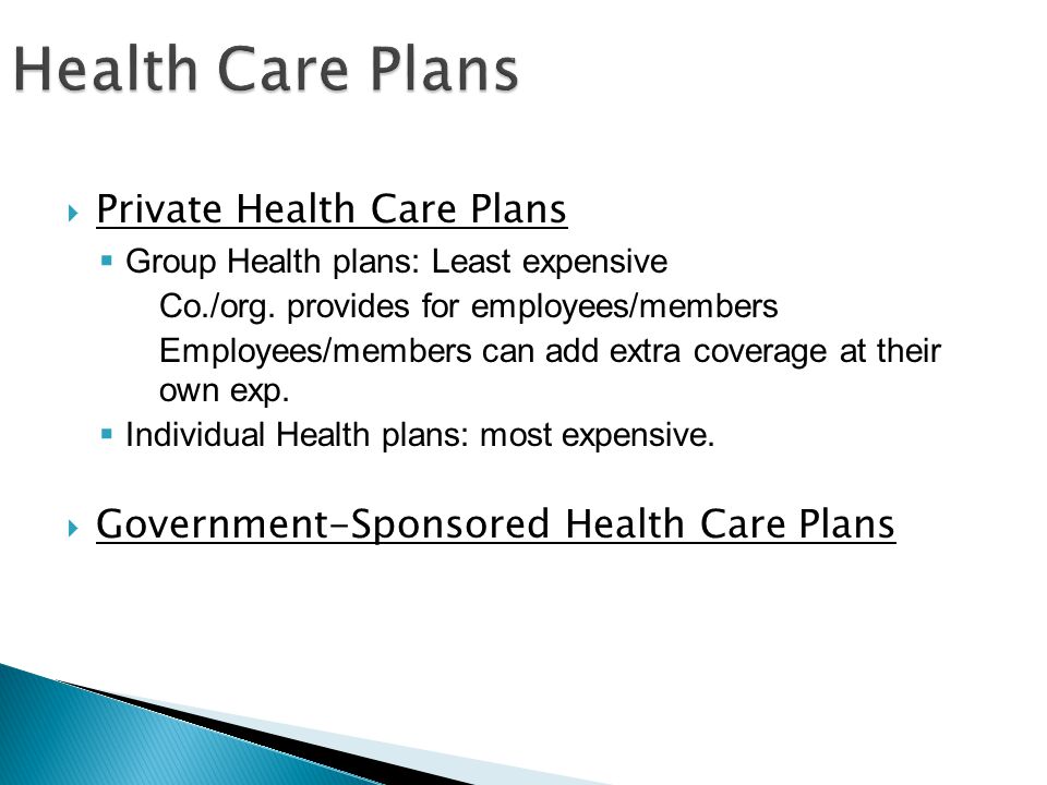 Private Health Care Plans Group Health plans: Least expensive Co./org.