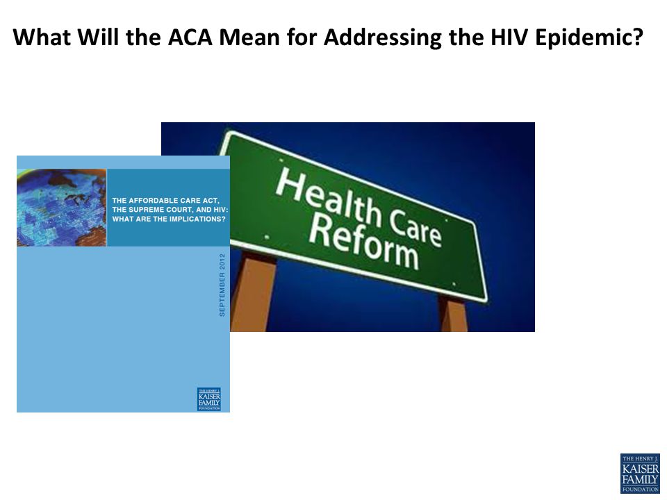 What Will the ACA Mean for Addressing the HIV Epidemic