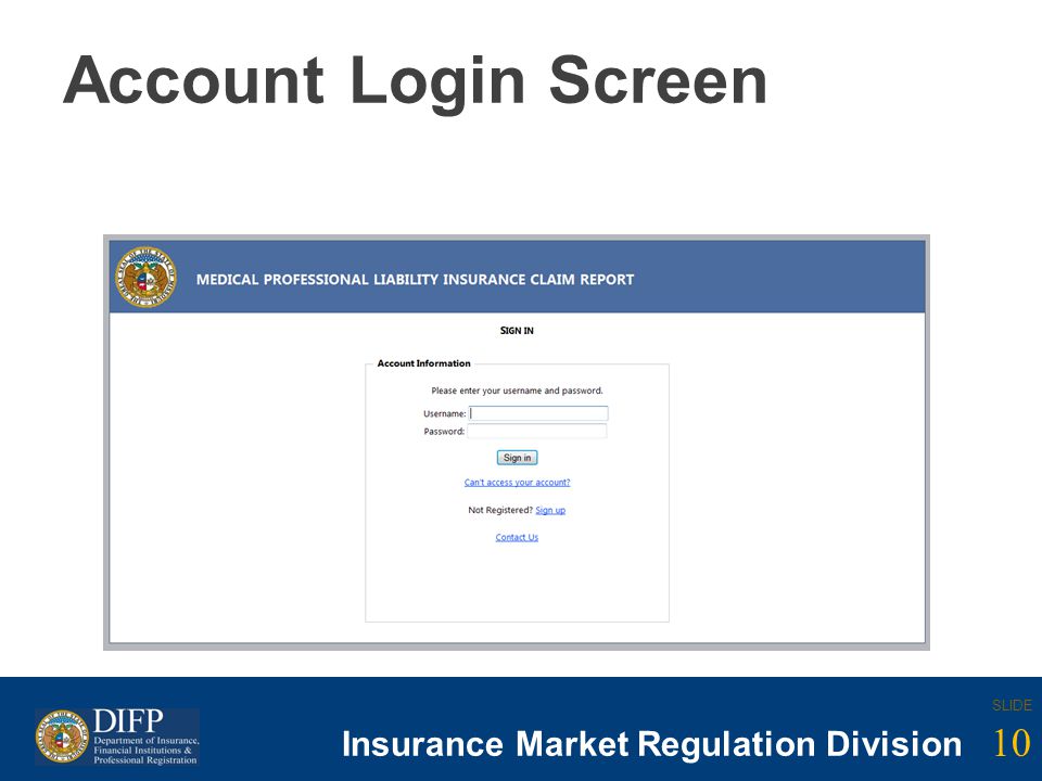10 SLIDE Insurance Company Regulation Division SLIDE 10 Insurance Market Regulation Division Account Login Screen