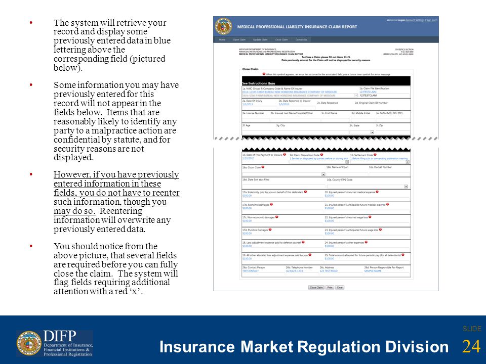 24 SLIDE Insurance Company Regulation Division 24 SLIDE Insurance Market Regulation Division The system will retrieve your record and display some previously entered data in blue lettering above the corresponding field (pictured below).