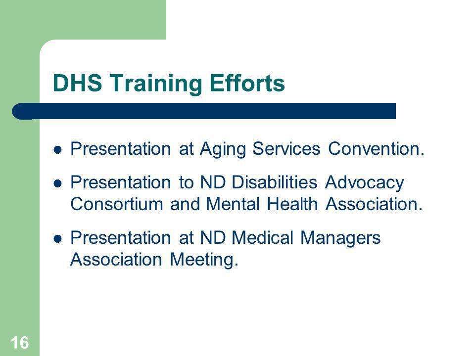 16 DHS Training Efforts Presentation at Aging Services Convention.