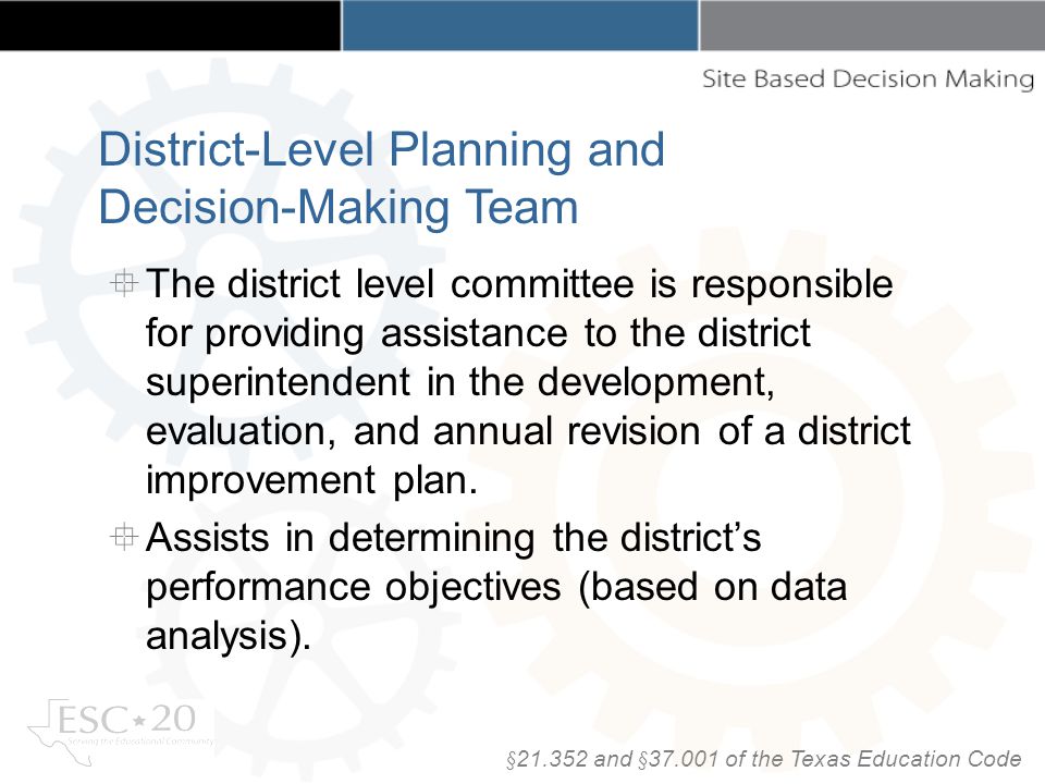 The district level committee is responsible for providing assistance to the district superintendent in the development, evaluation, and annual revision of a district improvement plan.