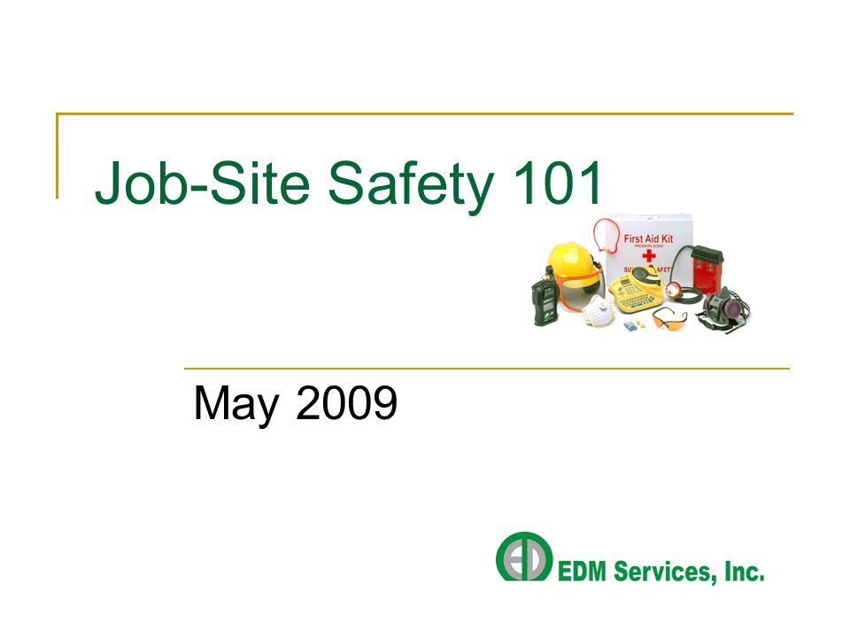 Job-Site Safety 101 May 2009
