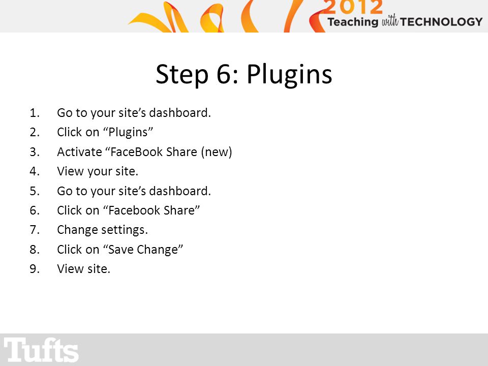 Step 6: Plugins 1.Go to your sites dashboard.