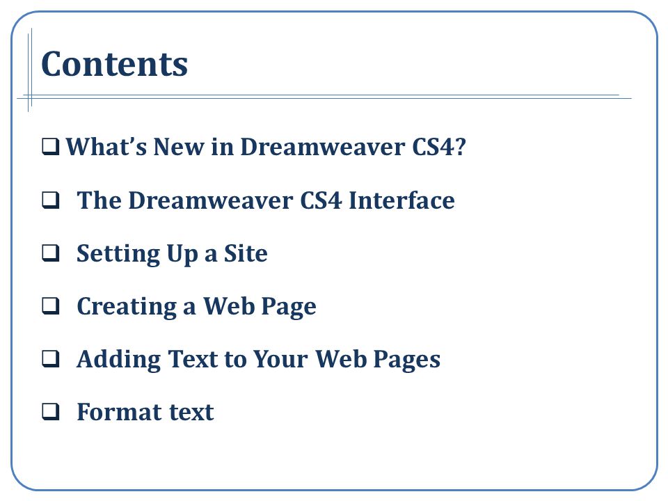 Contents Whats New in Dreamweaver CS4.