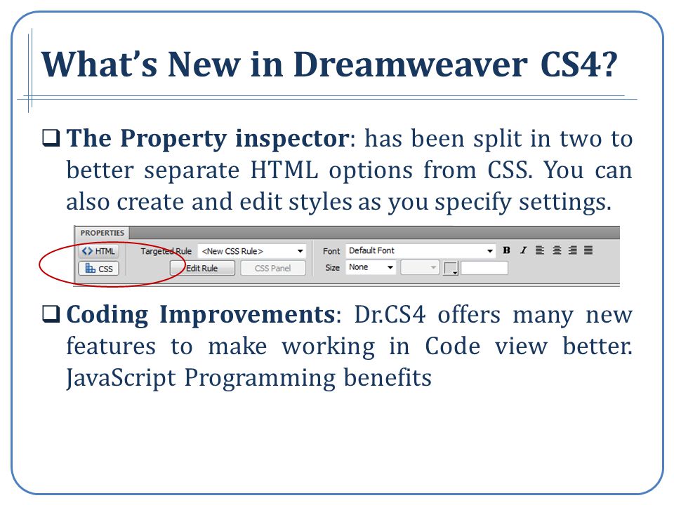 The Property inspector: has been split in two to better separate HTML options from CSS.