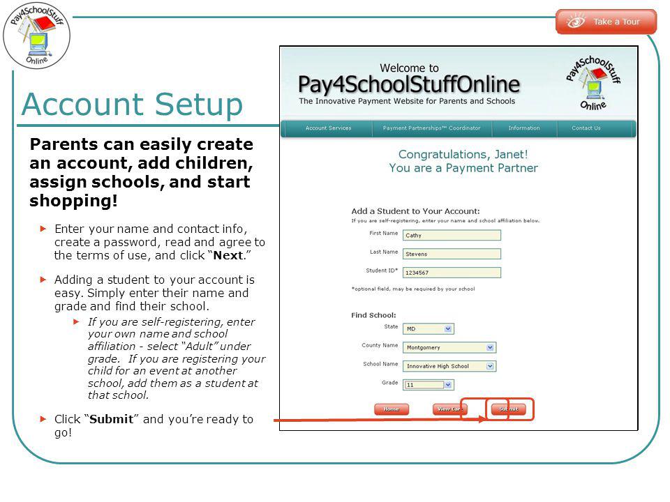Account Setup Parents can easily create an account, add children, assign schools, and start shopping.