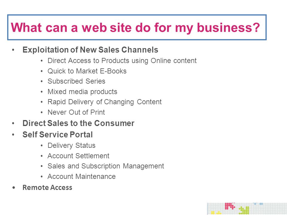 What can a web site do for my business.