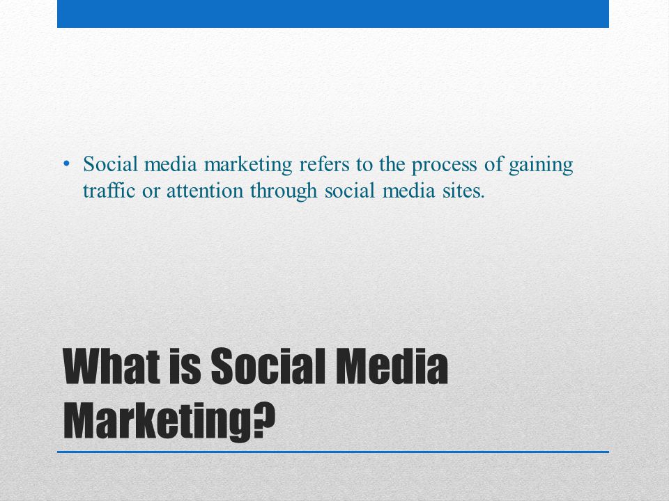 What is Social Media Marketing.