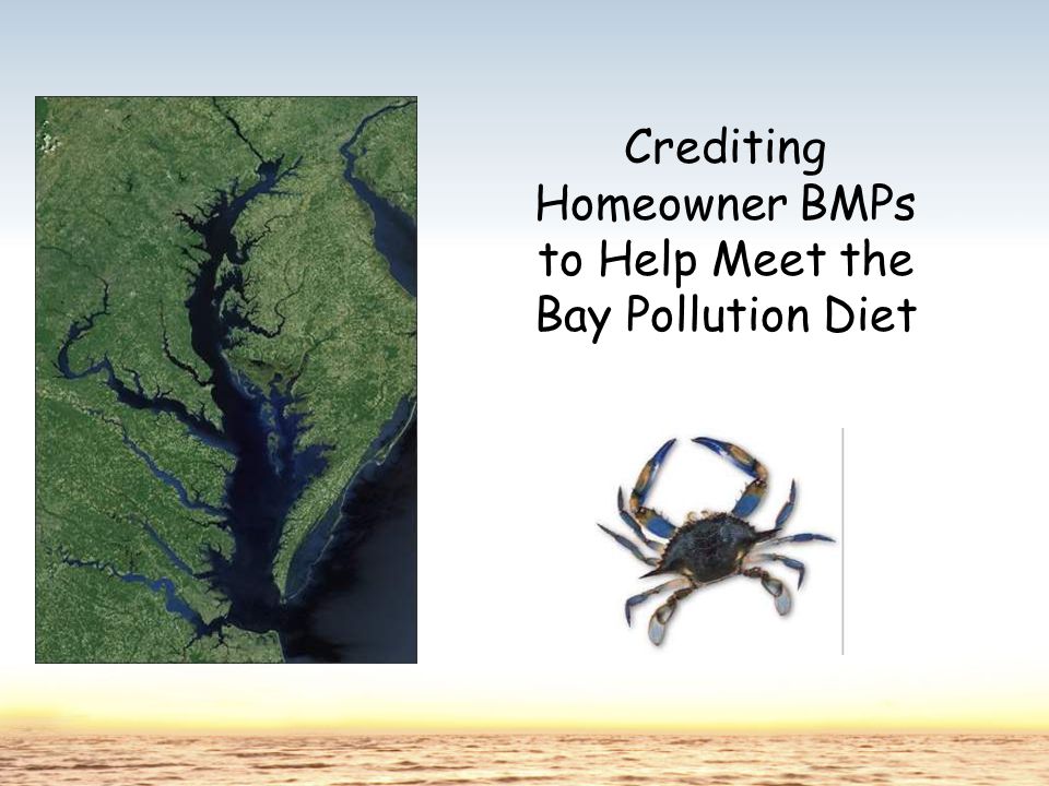 Crediting Homeowner BMPs to Help Meet the Bay Pollution Diet