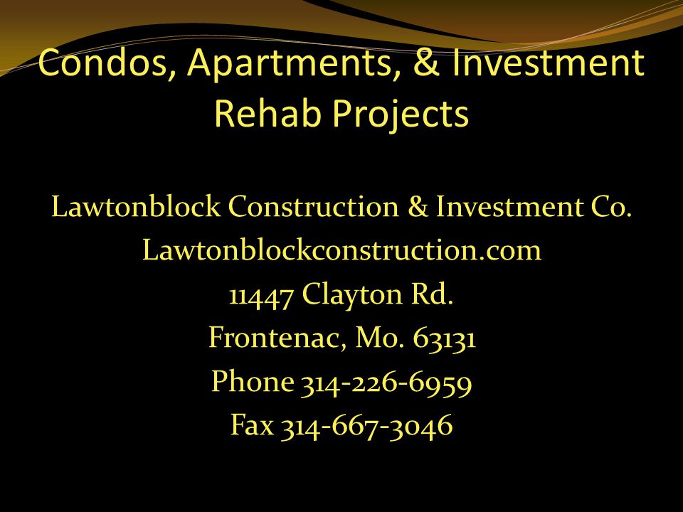 Condos, Apartments, & Investment Rehab Projects Lawtonblock Construction & Investment Co.