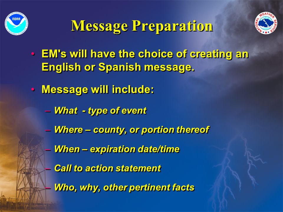 Message Preparation EM s will have the choice of creating an English or Spanish message.