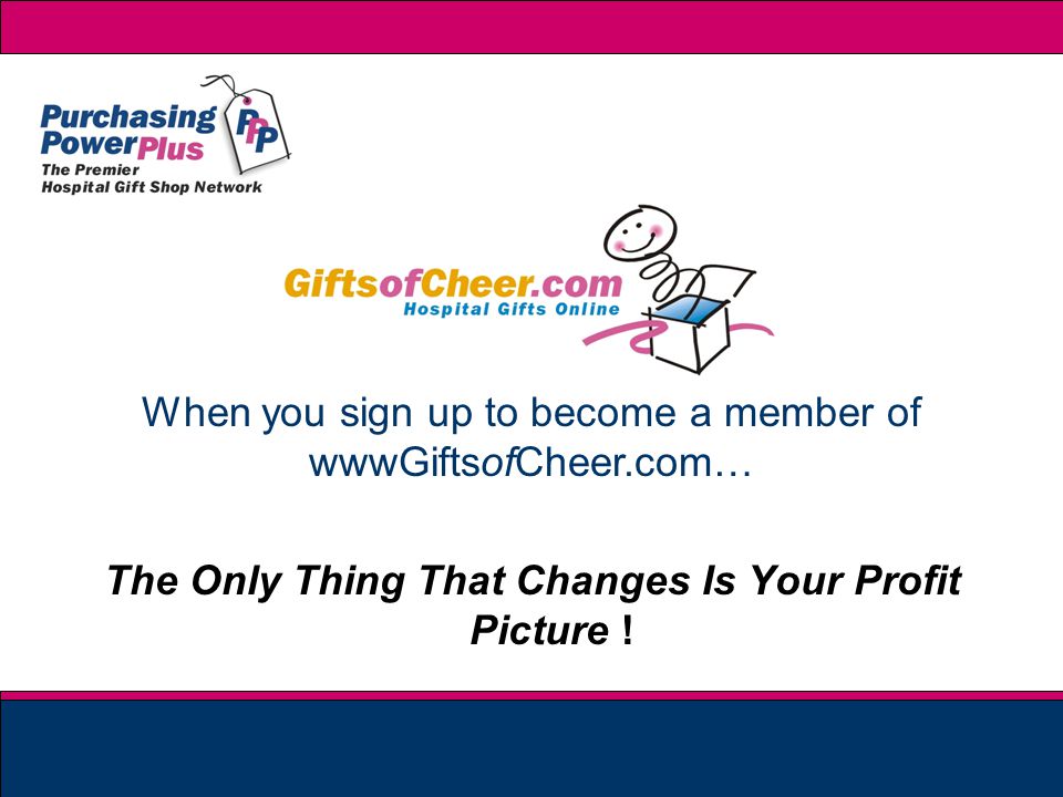 The Only Thing That Changes Is Your Profit Picture .