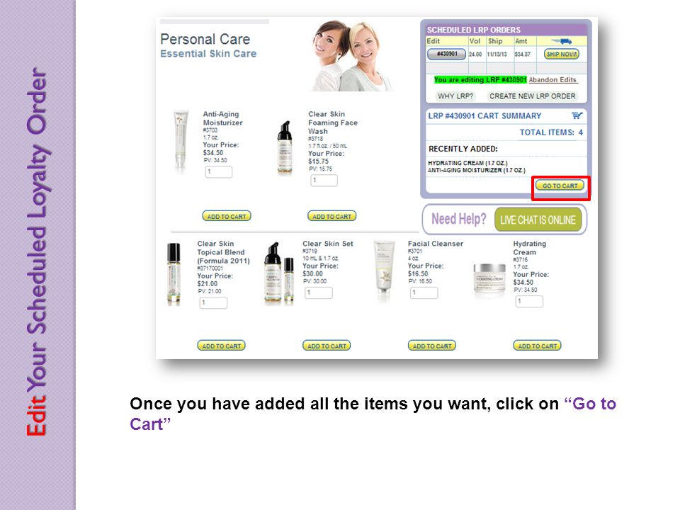 Once you have added all the items you want, click on Go to Cart Edit Your Scheduled Loyalty Order