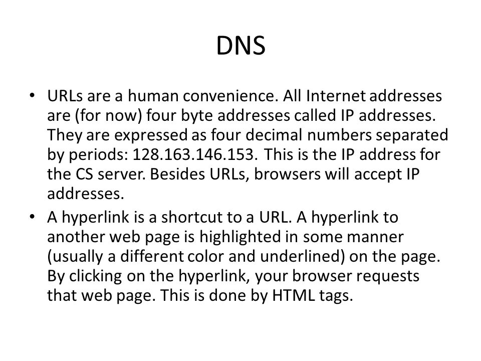 DNS URLs are a human convenience.