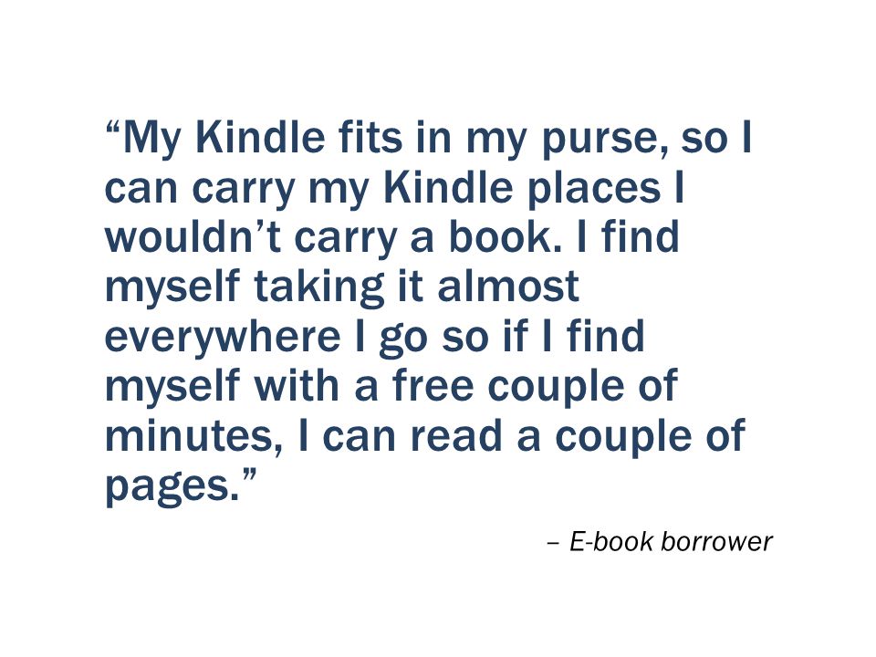 My Kindle fits in my purse, so I can carry my Kindle places I wouldnt carry a book.